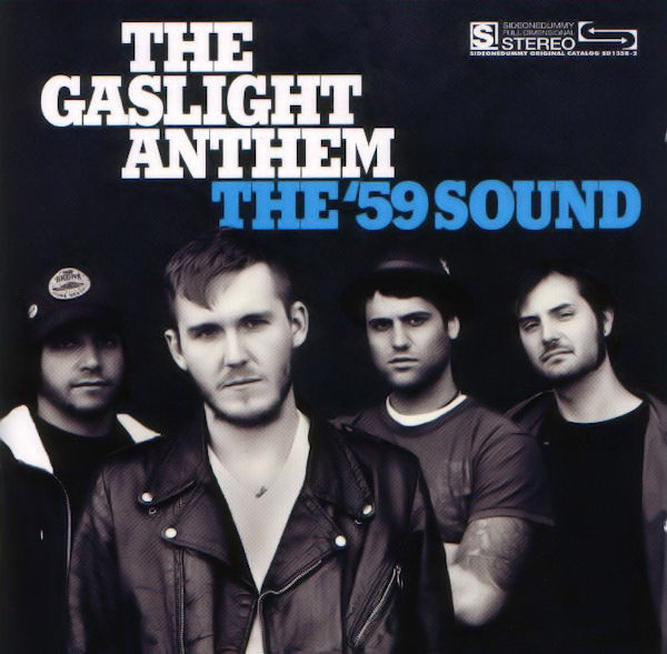 The Gaslight Anthem: The '59 Sound (2008)